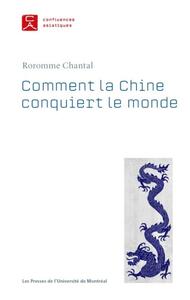 Picture of Comment la Chine conquiert le monde