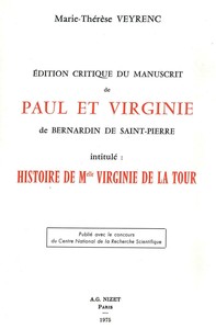 Image de Édition critique du manuscrit de Paul et Virginie de Bernardin de Saint-Pierre intitulé: "Histoire de Mlle Virginie de la Tour."