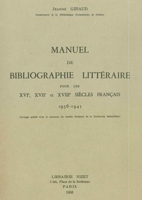 Image de Manuel de bibliographie littéraire pour les XVI°, XVII° et XVIII° siècles français