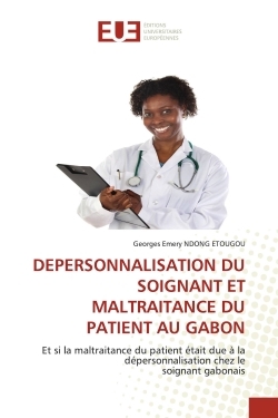 Picture of DEPERSONNALISATION DU SOIGNANT ET MALTRAITANCE DU PATIENT AU GABON