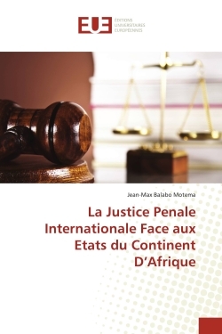 Picture of La Justice Penale Internationale Face aux Etats du Continent D'Afrique