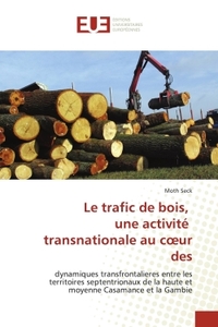 Picture of Le trafic de bois, une activité transnationale au coeur des
