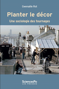 Picture of Planter le décor - Une sociologie des tournages