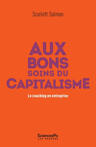 Picture of Aux bons soins du capitalisme - Le coaching en entreprise