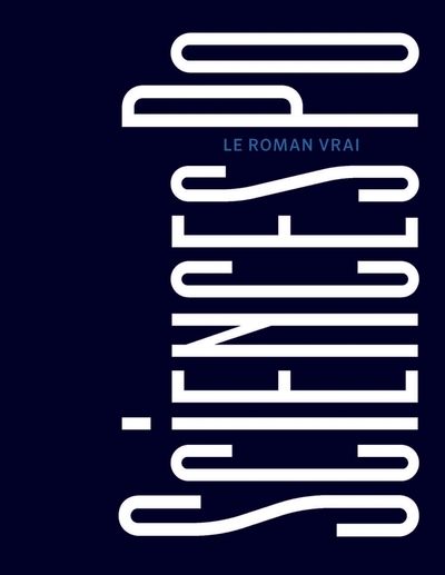 Picture of Sciences Po, le roman vrai