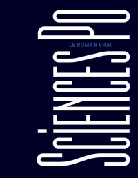 Picture of Sciences Po, le roman vrai