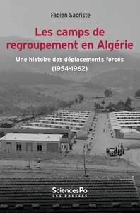 Image de Les camps de regroupement en Algérie - Une histoire des dépl