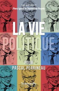 Picture of La vie politique - Pour Pascal Perrineau