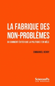 Image de La fabrique des non-problème - Ou comment éviter que la poli