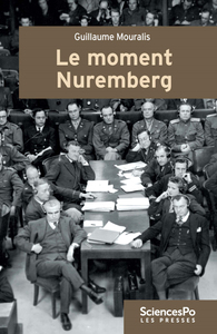Image de Le Moment Nuremberg - Le procès international, les lawyers e