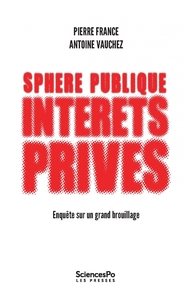 Image de Sphère publique, intérêts privés - Enquête sur un grand brou