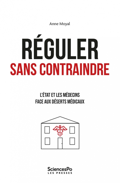 Image de Réguler sans contraindre - L'État et les médecins face aux d