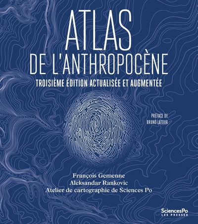 Image de Atlas de l'Anthropocène - 3e édition entièrement mise à jour