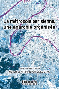 Image de La métropole parisienne, une anarchie organisée