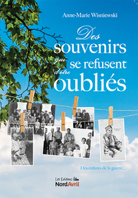 Image de Des souvenirs qui se refusent d'être oubliés