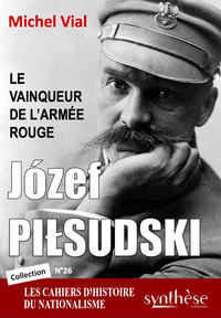 Image de Józef Pilsudski le vainqueur de l’Armée rouge