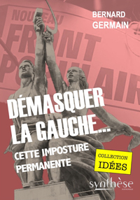 Picture of Démasquer la gauche… cette imposture permanente