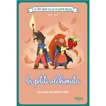 Image de LA BD DONT TU ES LE PETIT HEROS : T02 : LES PETITS ALCHISMITES LA BD DONT TU ES LE PETIT HEROS : LA