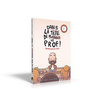 Image de DANS LA TETE DE MONSIEUR LE PROF : PREMIER JOUR DE COURS