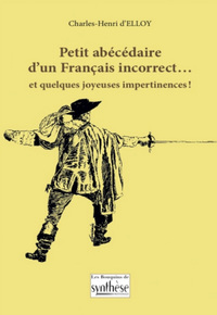 Picture of Petit abécédaire d’un Français incorrect… et quelques joyeuses impertinences !