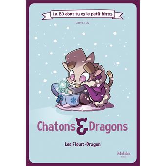 Image de LA BD DONT TU ES LE PETIT HEROS : T02 : CHATONS ET DRAGONS LES FLEURS-DRAGON