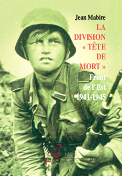 Picture of La division « tête de mort ». Front de l’Est 1941-1945