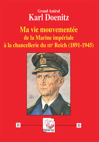 Picture of Ma vie mouvementée de la Marine impériale à la chancellerie du IIIe Reich (1891-1945)