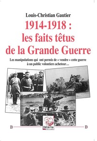 Image de 1914-1918 : les faits têtus de la Grande Guerre