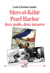 Picture of Mers-el-Kébir/Pearl Harbor deux poids, deux mesures