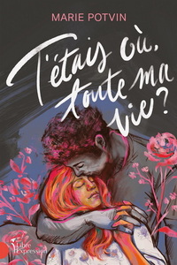 Image de T'ETAIS OU TOUTE MA VIE ?