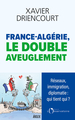Image de FRANCE-ALGÉRIE, LE DOUBLE AVEUGLEMENT