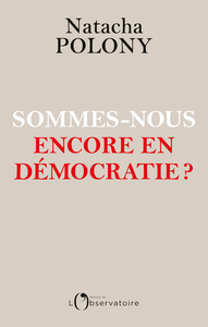 Image de Sommes-nous encore en démocratie ?