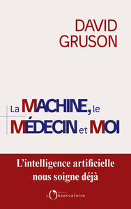 Image de La machine, le médecin et moi