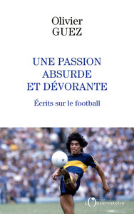 Image de Une passion absurde et dévorante
