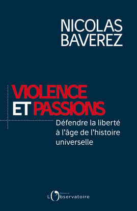 Image de Violence et passions : défendre la liberté à l'âge de l'histoire universelle