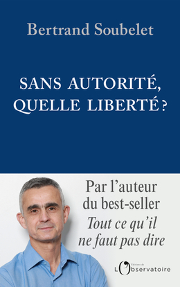 Image de Sans autorité, quelle liberté ?