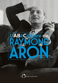 Image de Abécédaire de Raymond Aron