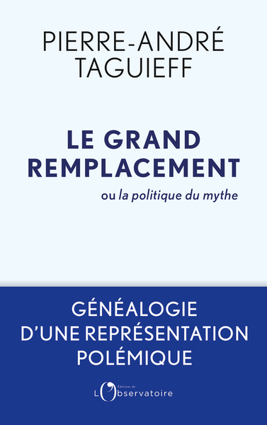 Image de Le grand remplacement ou la politique du mythe