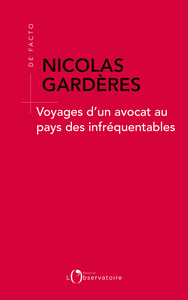 Picture of Voyages d'un avocat au pays des infréquentables