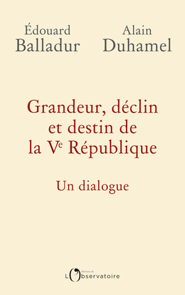 Picture of Grandeur, déclin et destin de la Ve République