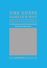 Image de Une guêpe dans le K-Way - Rencontre du deuxième et troisième type