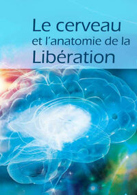 Image de LE CERVEAU ET L'ANATOMIE DE LA LIBERATION