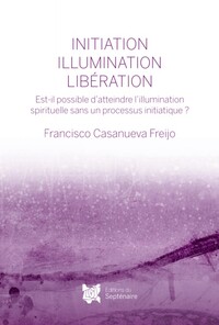 Image de INITIATION, ILLUMINATION, LIBERATION