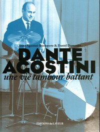 Image de Dante Agostini - Une vie tambour battant