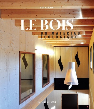 Picture of Le bois - Un matériau écologique
