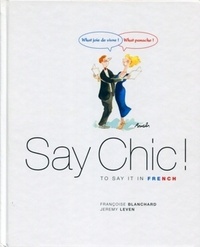 Image de Say chic ! To say it in french