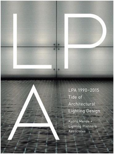 Picture of LPA 1990-2015 Tide Of Architectural Lighting Design /anglais