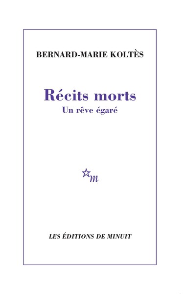 Picture of Récits morts : Un rêve égaré