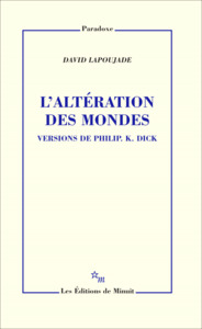 Picture of L'altération des mondes. Versions de Philip K. Dick