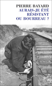 Picture of Aurais-je été résistant ou bourreau ?